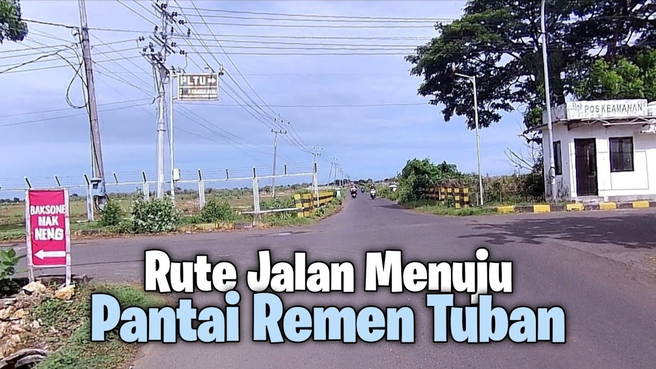 RUTE JALAN MENUJU WISATA PANTAI REMEN TUBAN