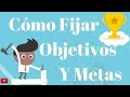 [FELIZ DÍA DEL TRABAJADOR] Cómo Fijar Objetivos Y Metas | ZIG ZIGLAR