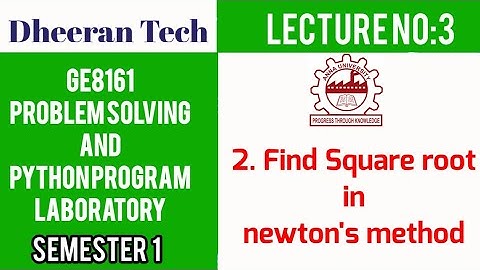 GE8161|PSPP LAB|Manojkumar Lectures|PYTHON LAB|2.find square root (newton method)