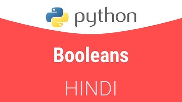 1.8 Booleans in Python | Hindi Tutorial
