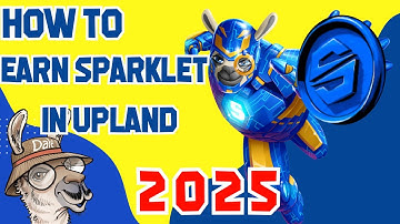 2025: The Year of Sparklet! Unlocking ALL Ways to Earn this ERC-20 Token in the Upland Metaverse
