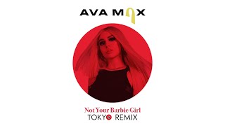 Ava Max - Not Your Barbie Girl [Hyper Dance Remix by TOKYO]