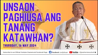 'Unsaon paghiusa ang tanang katawhan?' - 5/16/2024 Misa ni Fr. Ciano Ubod sa SVFP.