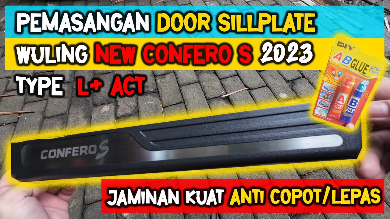 PEMASANGAN DOOR SILLPLATE WULING NEW CONFERO S TYPE L ACT