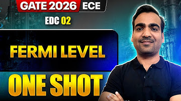EDC 02 : Fermi Level One Shot | ECE | GATE 2026 One Shot Series