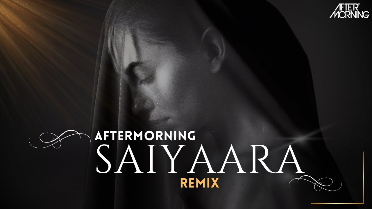 Saiyaara Remix | Faheem Abdullah | Aftermorning | Ishq Saiyaara Remix | Faheem Abdullah | Aftermorning | Ishq