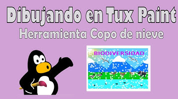 Videotutorial para Inicial_2021: dibujando en Tux Paint 14