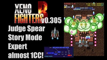 Xeno Fighters R v0.305: Judge Spear Story Mode Expert almost 1CC
