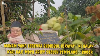 Ziarah Makam Ki Balap Cemplang Bogor - Sang Penembang Kisah Ki Ahmad  dan Ki Hasan Basri