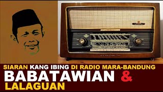 KANG IBING SIARAN : BABATAWIAN & LALAGUAN