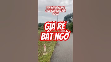 Bán đất Vũng tàu. Suối nghệ Châu đức. Chỉ có 680t