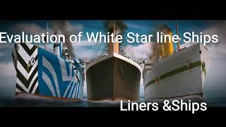 Evaluation of White Star line Ships