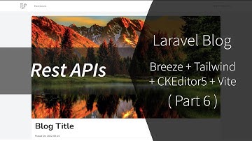 #06 - Laravel Blog App  - Rest APIs for Blog CRUD