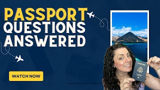 Passport Questions Answered