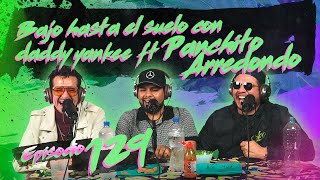 Smokecast  Ep. 129  De rey B3L1C0 a Rey tierno Ft. Panchito arredondo