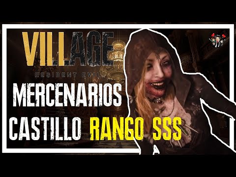 RESIDENT EVIL 8 VILLAGE MERCENARIOS | CASTILLO RANGO SSS