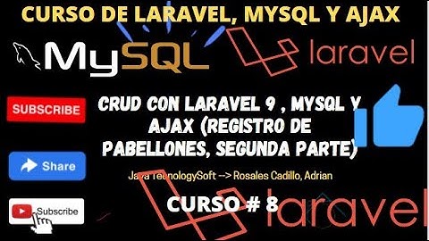 CURSO DE LARAVEL 9, MYSQL, Y AJAX | REGISTRO DE PABELLONES PARTE 2 | CURSO # 8