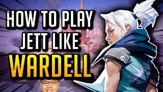 How To Play Jett Like Wardell In Valorant!