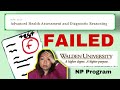 How I Failed My Health Assessment Walden University NP Program 