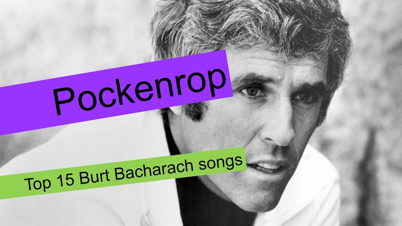 top-15-burt-bacharach-songs-youtube