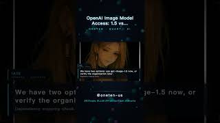 ONETEN HF | OpenAI Image Model Access: 1.5 vs 2 #Shorts