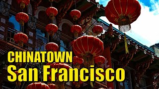 Exploring Chinatown In San Francisco - A Vibrant Cultural Experience - Scenic Walk in 4K HDR