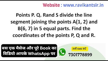 Points P. Q. Rand S divide the line segment joining the points A(1, 2) and B(6, 7) in 5 equal parts.