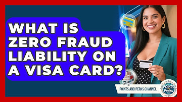 What Is Zero Fraud Liability on a Visa Card? | Points and Perks Channel News