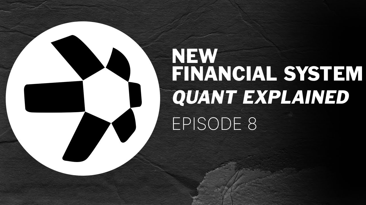 Quant Financial System Explaining the New Quantum Financial System | Episode 8: Quant (QNT ...