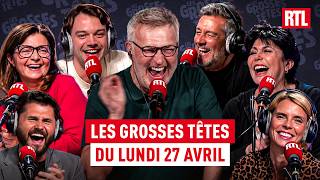 Les Grosses Têtes du lundi 27 avril 2026 I Intégrale