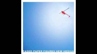 Video thumbnail of "Faded Paper Figures: One More Crash"