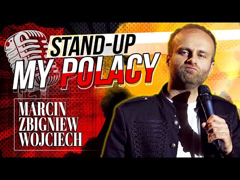 Stand-up My Polacy | Marcin Zbigniew Wojciech (całe nagranie 2022)