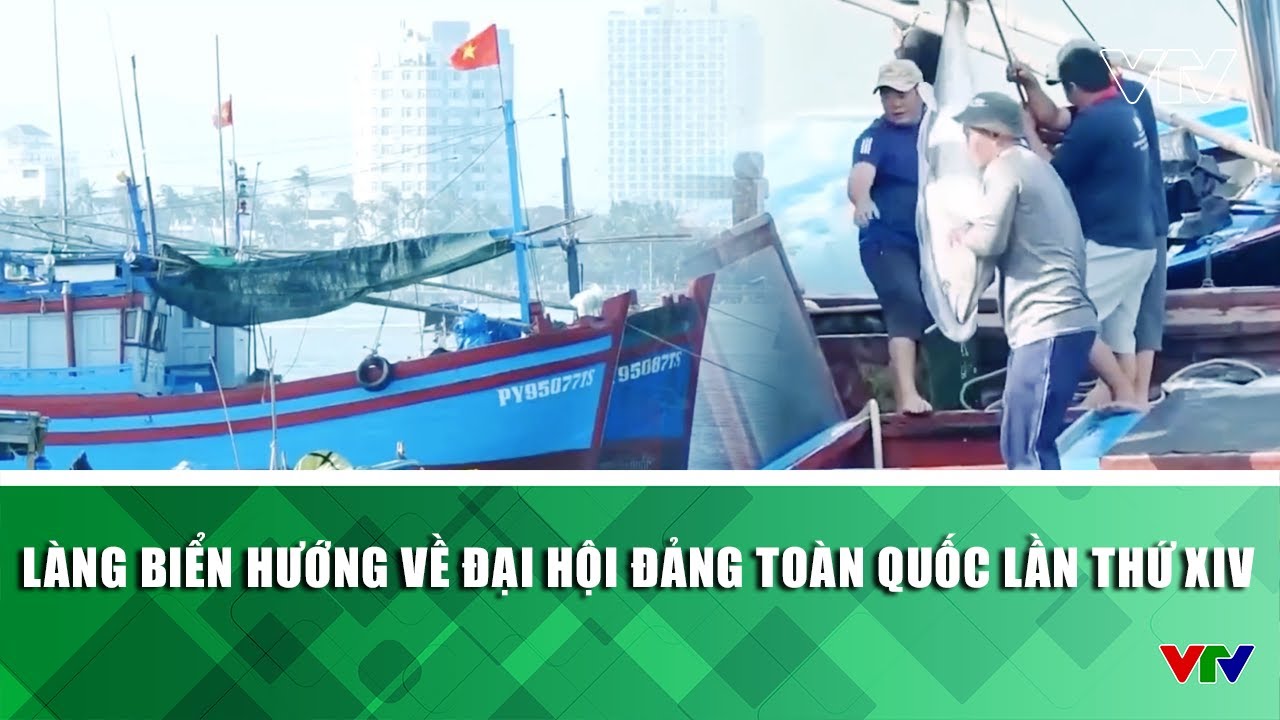 Làng biển hướng về Đại hội Đảng toàn quốc lần thứ XIV | VTV