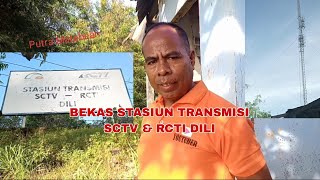 BEKAS STASIUN TRANSMISI SCTV & RCTI DILI