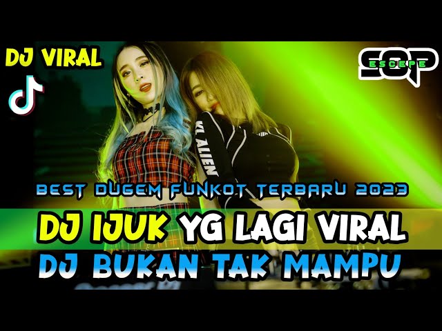 DUGEM FUNKOT VIRAL | DJ YANG MANA RAMBUT BILA BERSANDING IJUK | BUKAN TAK MAMPU | BEST REMIX 2023 class=