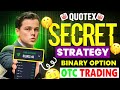 Binary Option OTC Trading Secret Strategy | Quotex Trading Strategy