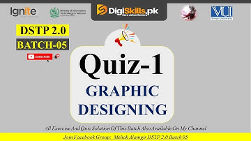 graphic designing quiz 1 batch 05 | dstp 2.0 batch 05 graphic designing quiz 1