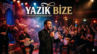 Bize - (Modern Arabesk Pop)