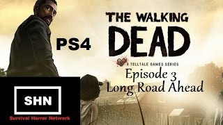 The Walking Dead Ps4 Season 1 Episode 3 Long Road Ahead  Lets Play Longplay No Commentary