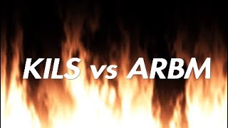 KILS vs ARBM