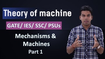 Theory of Machines: Mechanisms & Machines Part 1