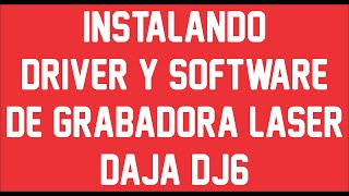 Instalando Driver y Software De Grabadora Laser DAJA DJ6 #dajadj6 #grabadolaser #laserdajadj6