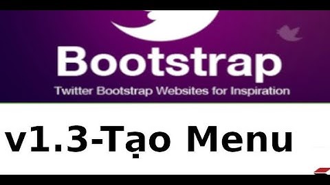 Bootstrap - V1.3 - Thiết kế menu với bootstrap