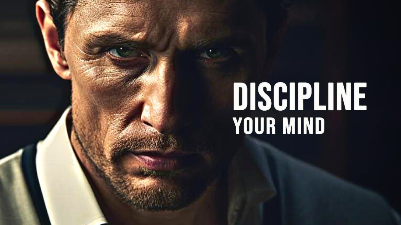 DISCIPLINE YOUR MIND END YOUR NEGATIVE THOUGHTS   Powerful Motivational Speech