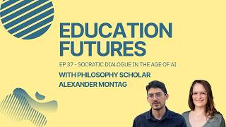 Socratic Dialogue in the age of AI (with Alex Montag)