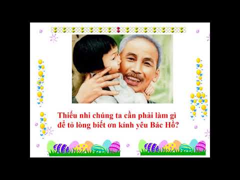 Lớp 3 - Tuần 2 - Đạo đức: Kính yêu Bác Hồ (Tiết 2)