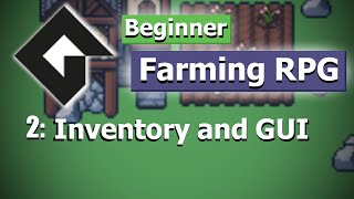 GameMaker: Farming RPG (Part 2: Inventory and Player Animations)