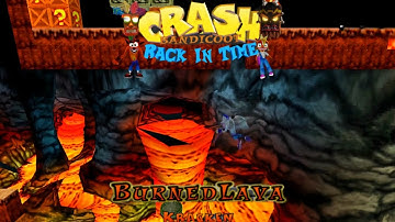 Crash Bandicoot - Back In Time Fan Game: Custom Level: Burned Lava By Kracken