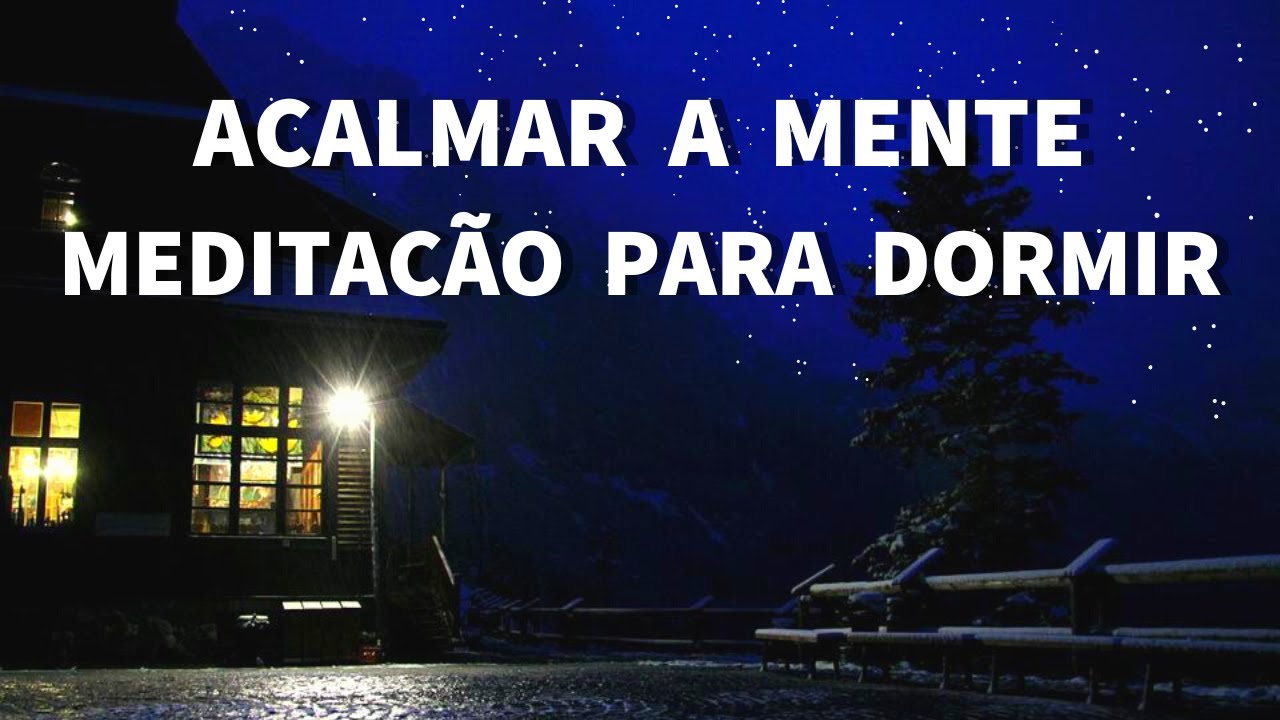 MEDITAÇÃO: Para Dormir Bem, Profundamente (Música Relaxante). ACORDAR ...