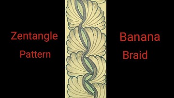 Zentangle Banana Braid Pattern